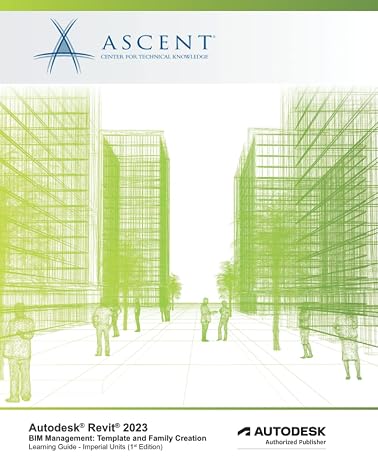 Autodesk Revit 2023 BIM Management: Template and Family Creation (Imperial Units): Autodesk Authorized Publisher
