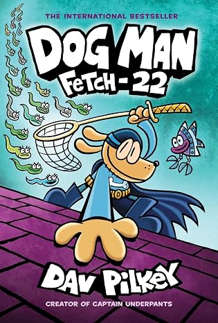 Dog Man: Fetch-22: A Graphic Novel (Dog Man #8): From the Creator of Captain Underpants (8)