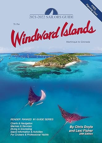 The 2021-2022 Sailors Guide to the Windward Islands